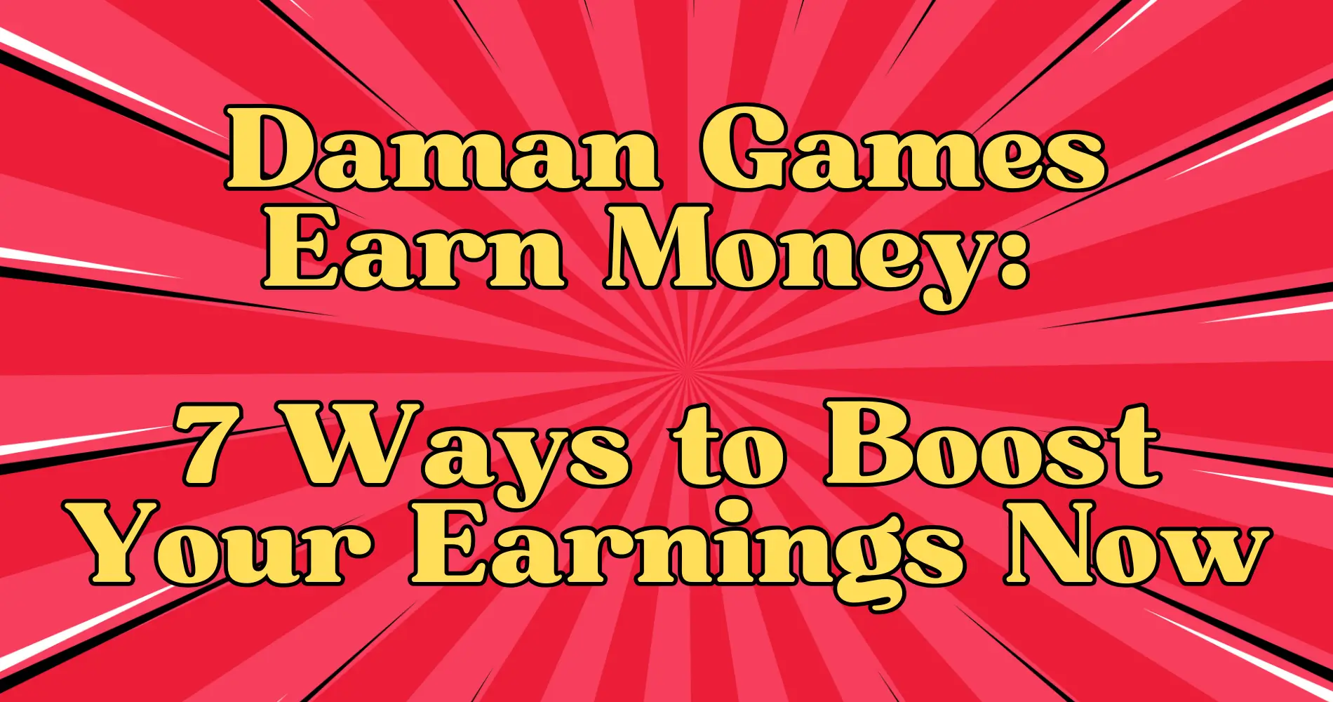 Daman Games Earn Money 7 Ways to Boost Your Earnings Now