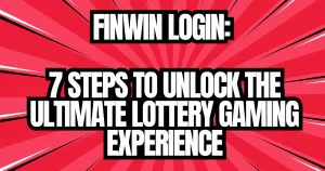 Finwin Login 7 Steps to Unlock the Ultimate Lottery Gaming Experience